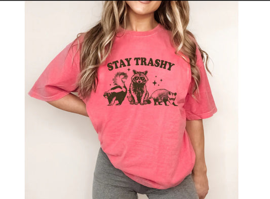 Stay Trashy